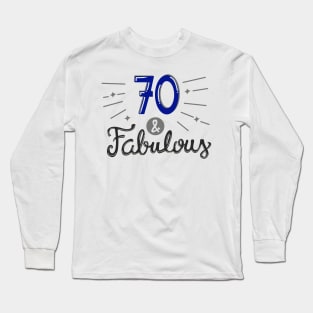 Seventy and Fabulous Long Sleeve T-Shirt